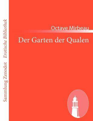 Octave Mirbeau - Der Garten der Qualen, Häftad