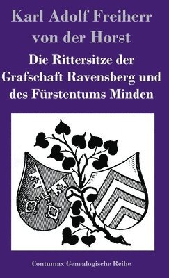 Karl Adolf Freiherr Von Der Horst - Rittersitze der Grafschaft Ravensberg und des Fürstentums Minden, Inbunden