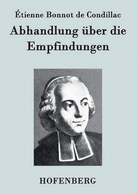 Étienne Bonnot de Condillac - Abhandlung über die Empfindungen, Häftad