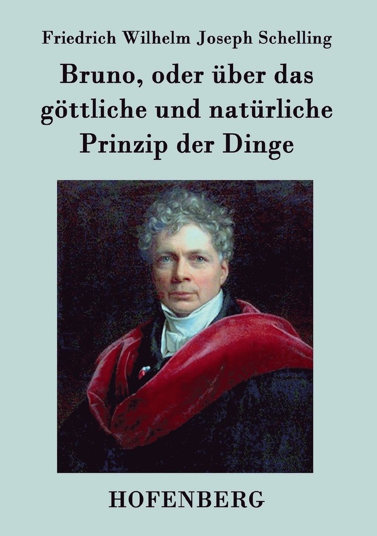 Friedrich Wilhelm Joseph Schelling - Bruno, oder über das göttliche und natürliche Prinzip der Dinge, Häftad