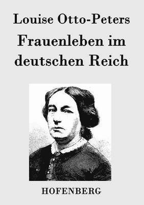 Louise Otto-Peters - Frauenleben im deutschen Reich, Häftad