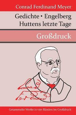Conrad Ferdinand Meyer - Gedichte / Huttens letzte Tage / Engelberg (Großdruck), Inbunden