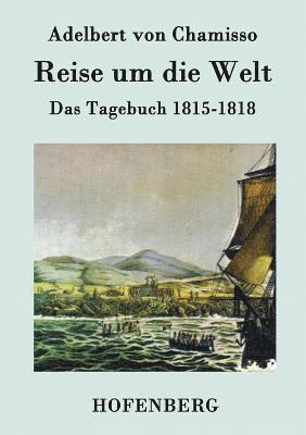 Adelbert Von Chamisso - Reise um die Welt, Häftad