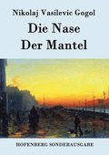 Nase / Der Mantel