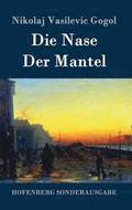 Nase / Der Mantel