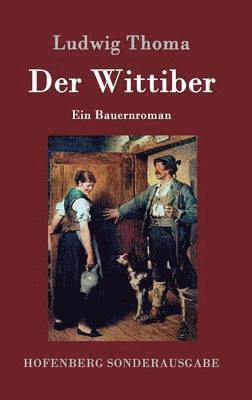 Ludwig Thoma - Wittiber, Inbunden