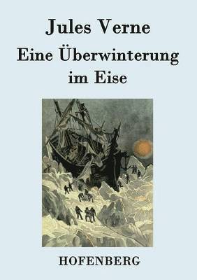Jules Verne - Eine Überwinterung im Eise, Häftad