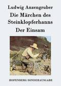 M�rchen des Steinklopferhanns / Der Einsam