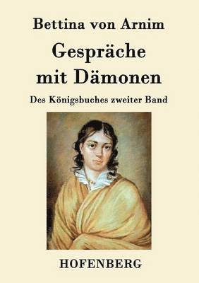 Bettina Von Arnim - Gespräche mit Dämonen, Häftad