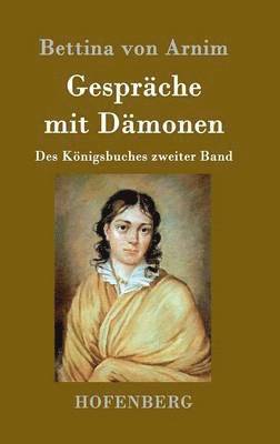 Bettina Von Arnim - Gespräche mit Dämonen, Inbunden