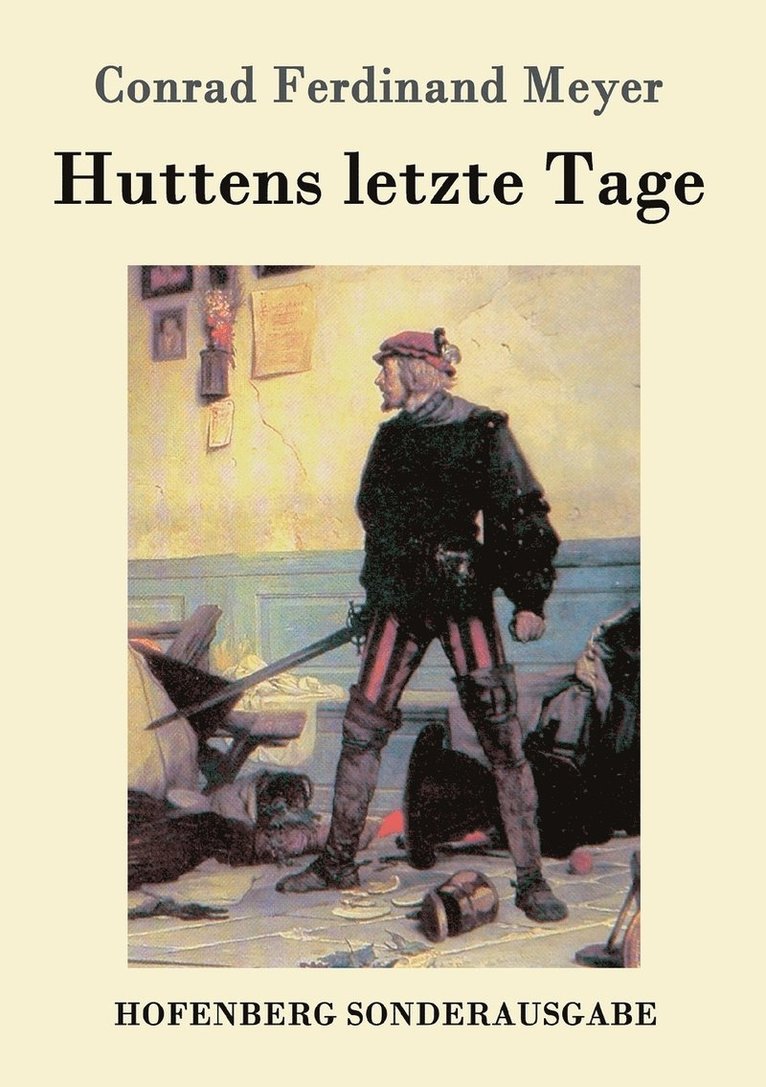 Conrad Ferdinand Meyer - Huttens letzte Tage, Häftad