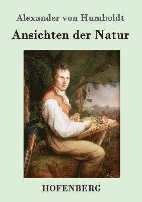 Alexander Von Humboldt - Ansichten der Natur, Häftad