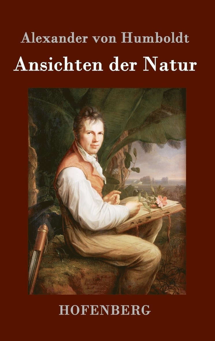 Alexander Von Humboldt - Ansichten der Natur, Inbunden