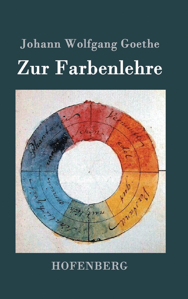Johann Wolfgang Goethe - Zur Farbenlehre, Inbunden