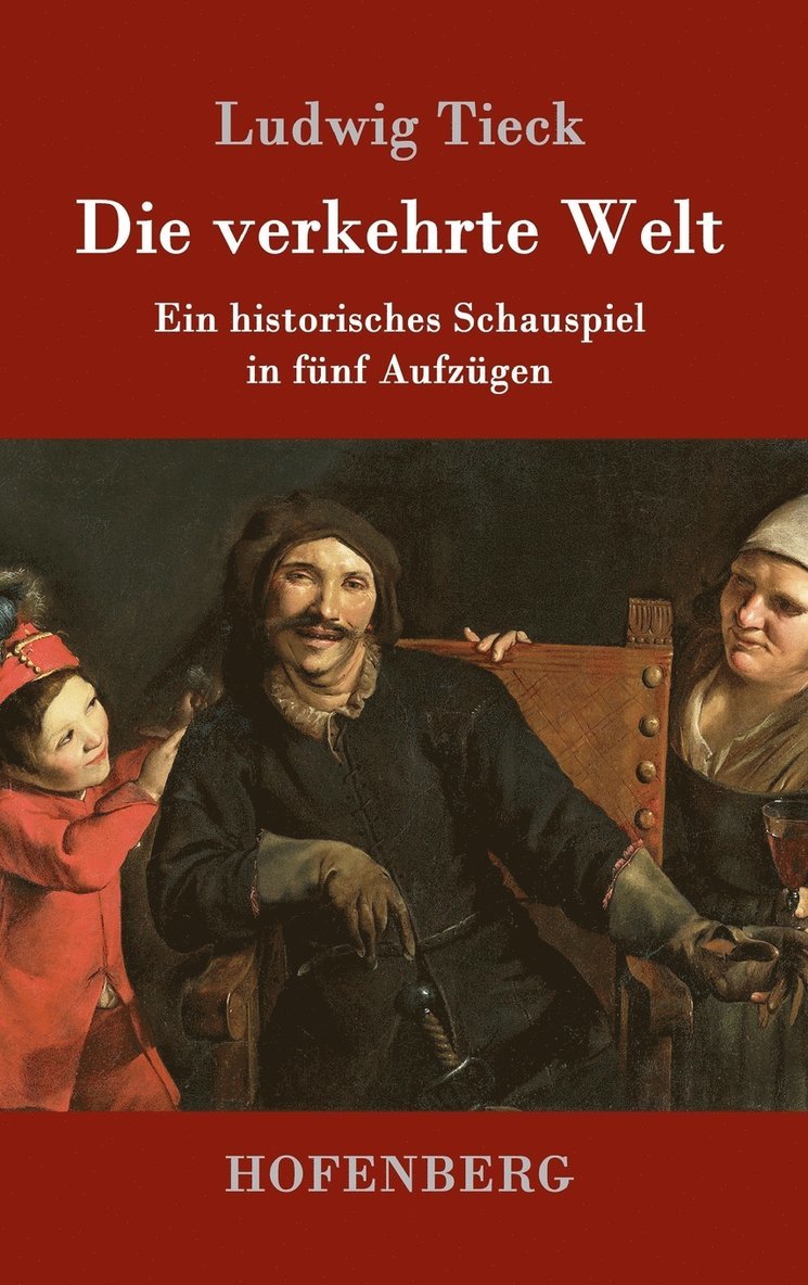 Ludwig Tieck - verkehrte Welt, Inbunden