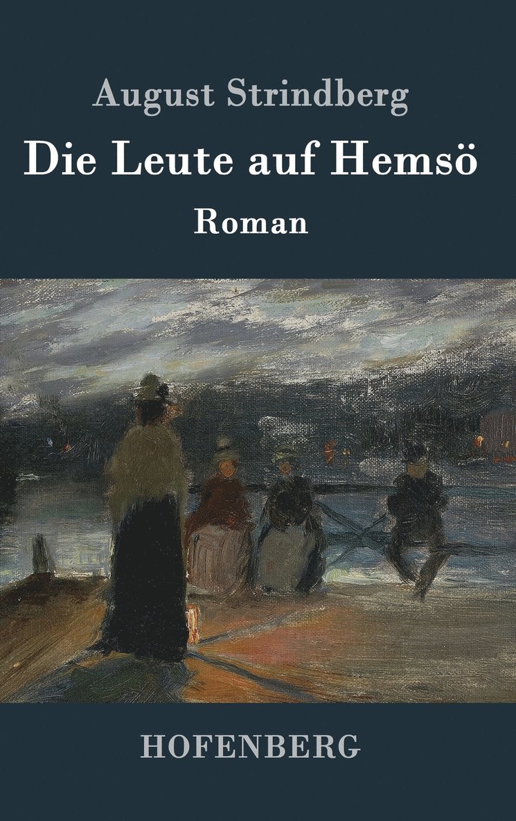 August Strindberg - Leute auf Hemsö, Inbunden