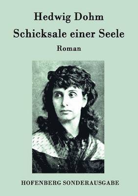 Hedwig Dohm - Schicksale einer Seele, Häftad