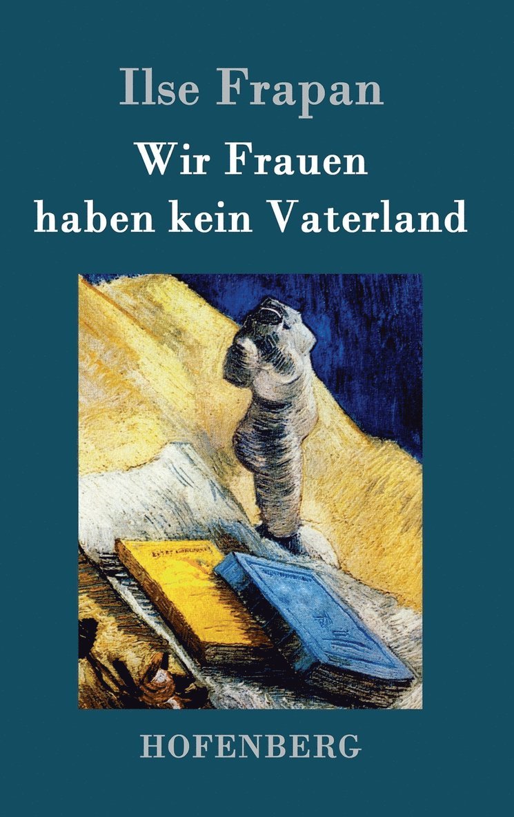 Ilse Frapan - Wir Frauen haben kein Vaterland, Inbunden