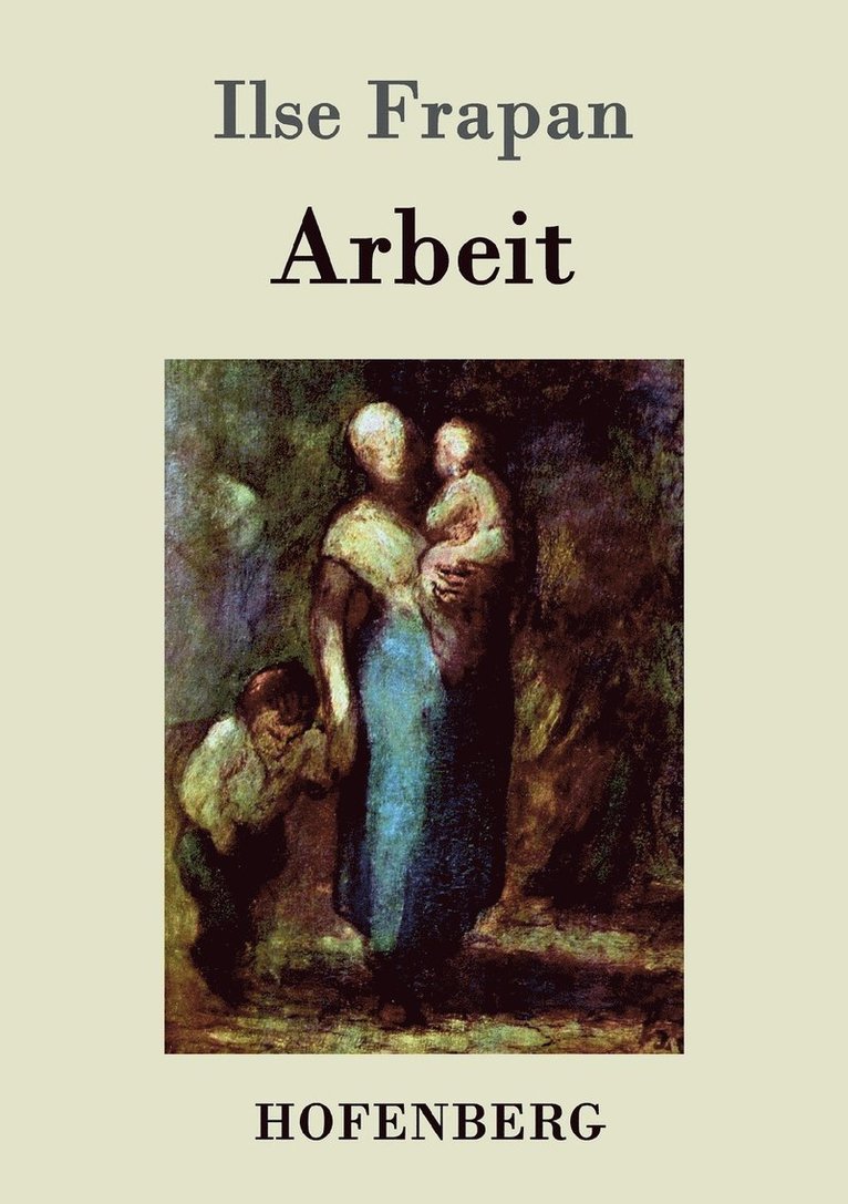 Ilse Frapan - Arbeit, Häftad