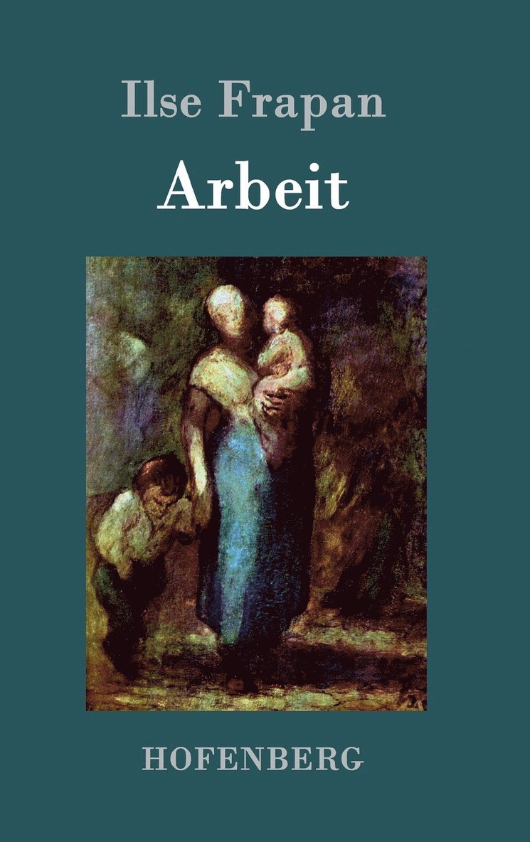 Ilse Frapan - Arbeit, Inbunden