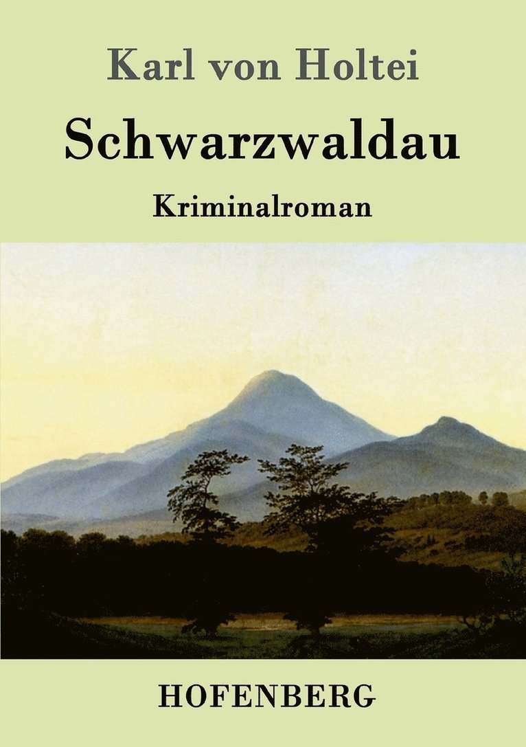 Karl Von Holtei - Schwarzwaldau, Häftad