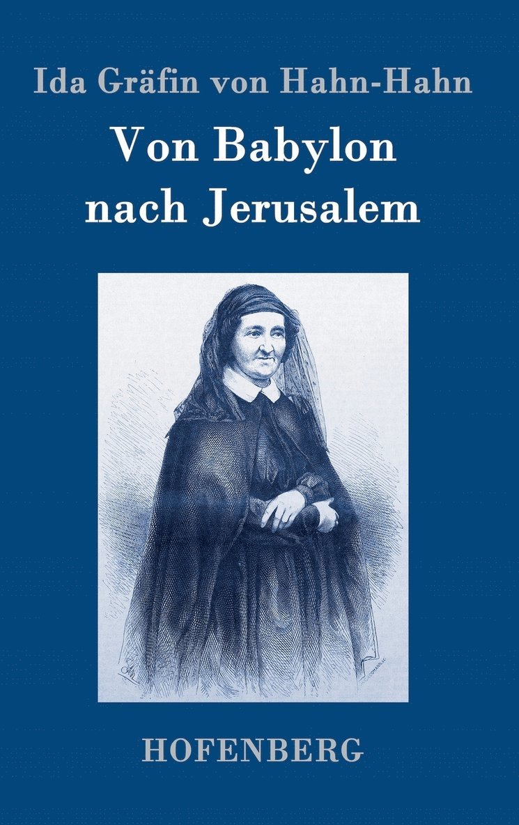 Ida Gräfin Von Hahn-Hahn - Von Babylon nach Jerusalem, Inbunden
