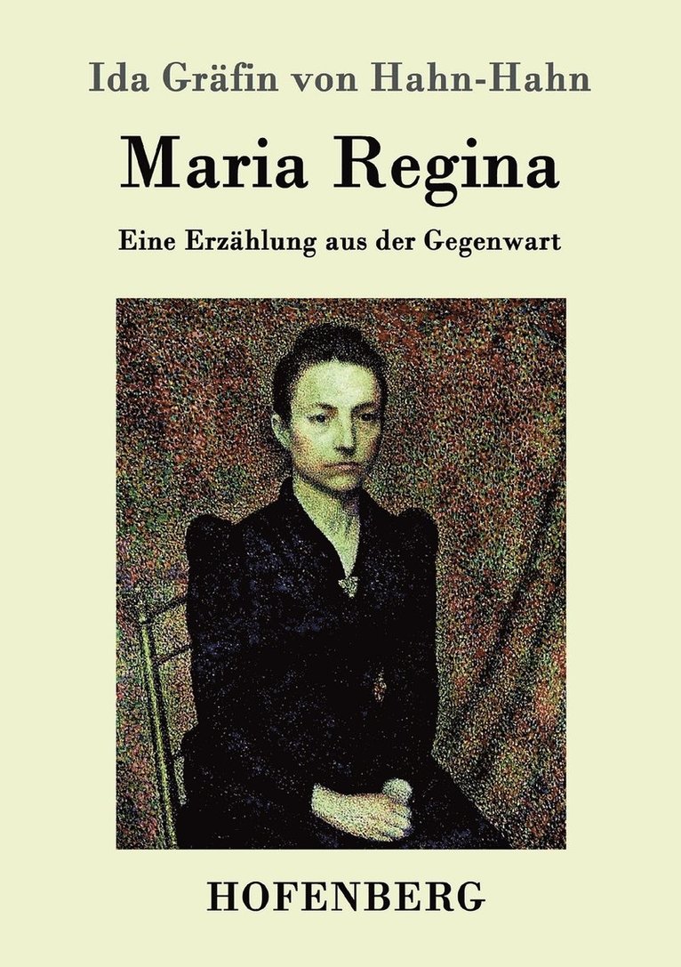 Ida Gräfin Von Hahn-Hahn - Maria Regina, Häftad