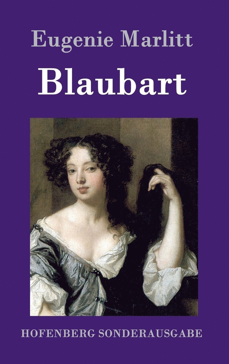 Eugenie Marlitt - Blaubart, Inbunden