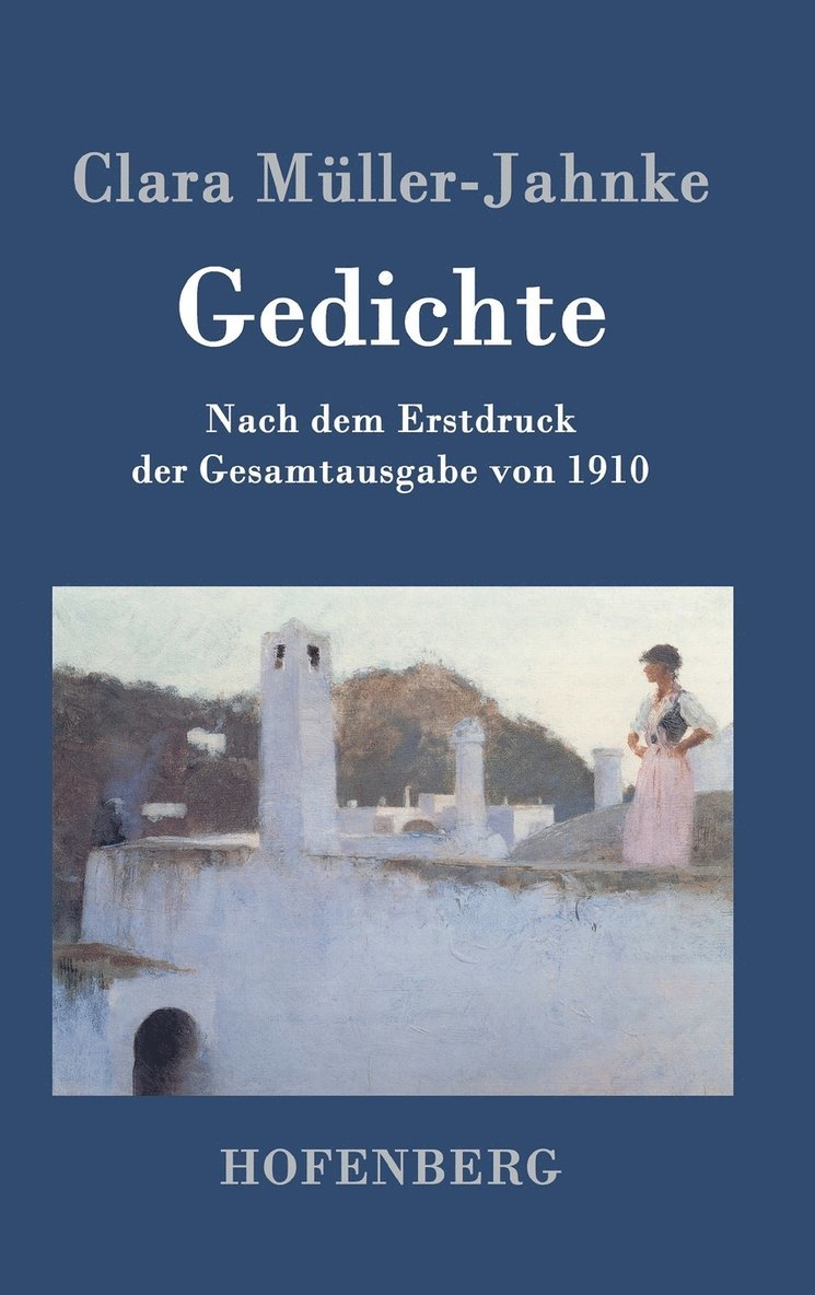 Clara Müller-Jahnke - Gedichte, Inbunden