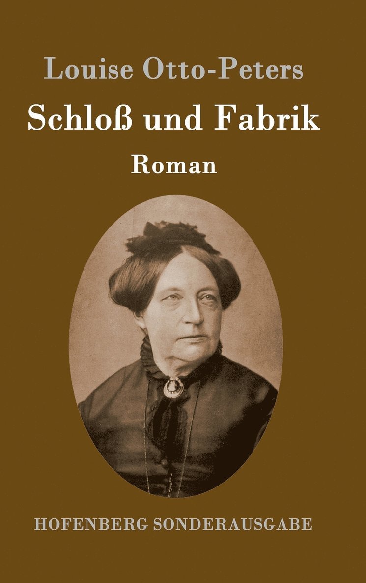 Louise Otto-Peters - Schloß und Fabrik, Inbunden