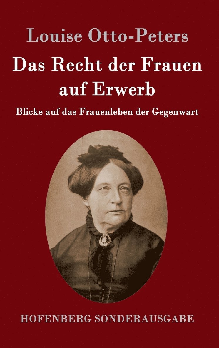 Louise Otto-Peters - Recht der Frauen auf Erwerb, Inbunden