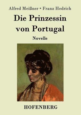 Alfred Meißner, Franz Hedrich - Prinzessin von Portugal, Häftad. Tillgänglighet: Lägg i varukorg