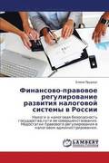 Finansovo-Pravovoe Regulirovanie Razvitiya Nalogovoy Sistemy V Rossii
