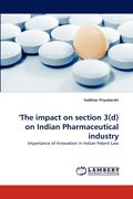 'The impact on section 3(d) on Indian Pharmaceutical industry