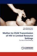 Mother-to-Child Transmission of HIV in Limited Resource Settings
