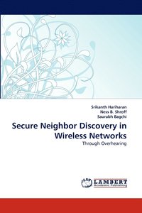 Secure Neighbor Discovery in Wireless Networks
