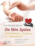 Jin Shin Jyutsu - Heilstrmen fr Resilienz und Lebensfreude