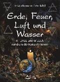 Erde, Feuer, Luft und Wasser