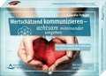 Wertsch�tzend kommunizieren - achtsam miteinander umgehen - Einf�hlsamkeit als Schl�ssel zu Gl�ck und Erfolg