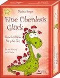 Eine �berdosis Gl�ck - Kleine Lichtblicke f�r jeden Tag