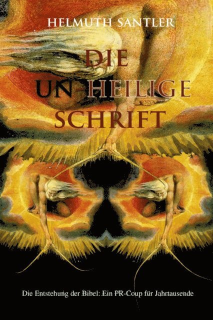 Helmuth Santler - Die Un-Heilige Schrift, E-bok