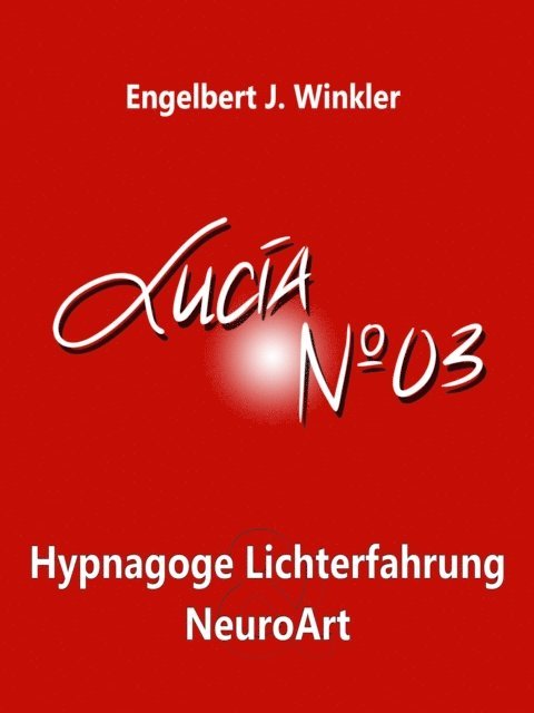 Engelbert J. Winkler, Helmuth Santler - Lucia N°03, E-bok