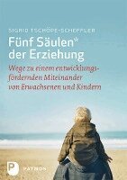 Sigrid Tschöpe-Scheffler - Fünf Säulen der Erziehung, Häftad. Tillgänglighet: Lägg i varukorg