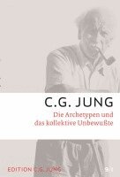 C. G. Jung - Die Archetypen und das kollektive Unbewusste, Häftad