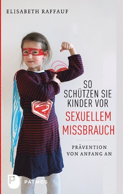 Elisabeth Raffauf - So schützen Sie Kinder vor sexuellem Missbrauch, E-bok