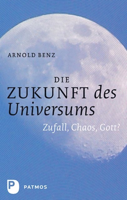 Arnold Benz - Die Zukunft des Universums, E-bok