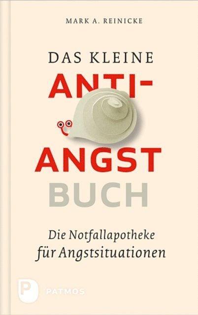Mark A. Reinecke - Das kleine Anti-Angst-Buch, E-bok