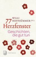 Willi Hoffsümmer - 77 Herzfenster, Inbunden