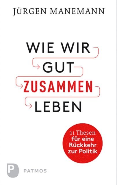 Jurgen Manemann - Wie wir gut zusammen Leben, E-bok