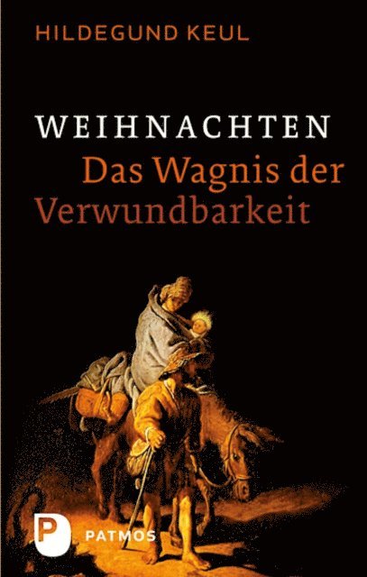 Hildegund Keul - Weihnachten - Das Wagnis der Verwundbarkeit, E-bok